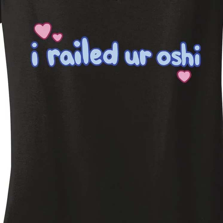 I Railed Ur Oshi Women's V-Neck T-Shirt