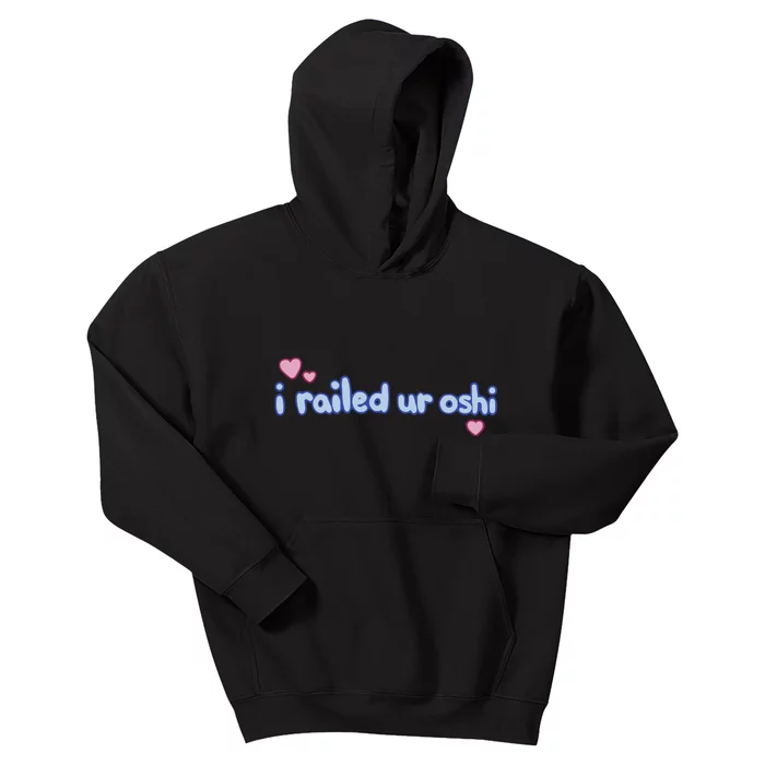 I Railed Ur Oshi Kids Hoodie