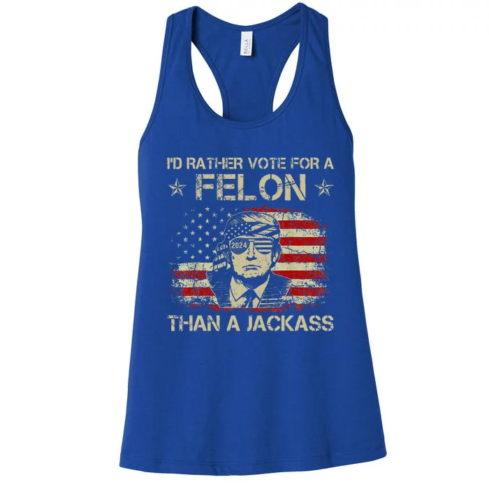 ID Rather Vote For A Felon Than A Jackass Trump Women's Racerback Tank