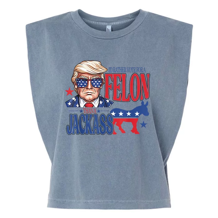 ID Rather Vote For A Felon Than A Jackass Trump America Garment-Dyed Women's Muscle Tee