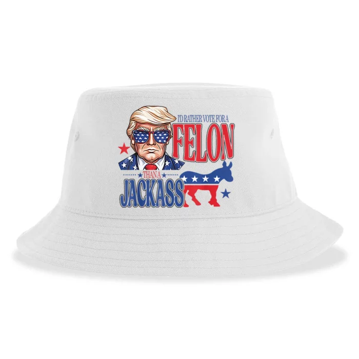 ID Rather Vote For A Felon Than A Jackass Trump America Sustainable Bucket Hat