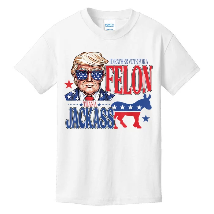 ID Rather Vote For A Felon Than A Jackass Trump America Kids T-Shirt