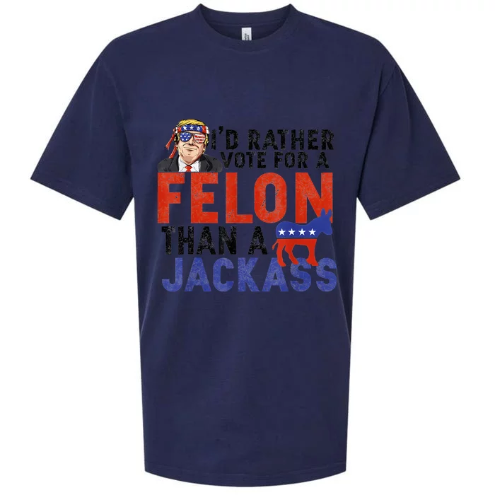 I’D Rather Vote For A Felon Than A Jack Ass Sueded Cloud Jersey T-Shirt