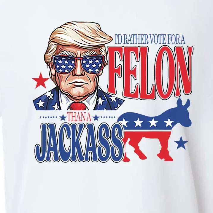 ID Rather Vote For A Felon Than A Jackass Trump America Sueded Cloud Jersey T-Shirt