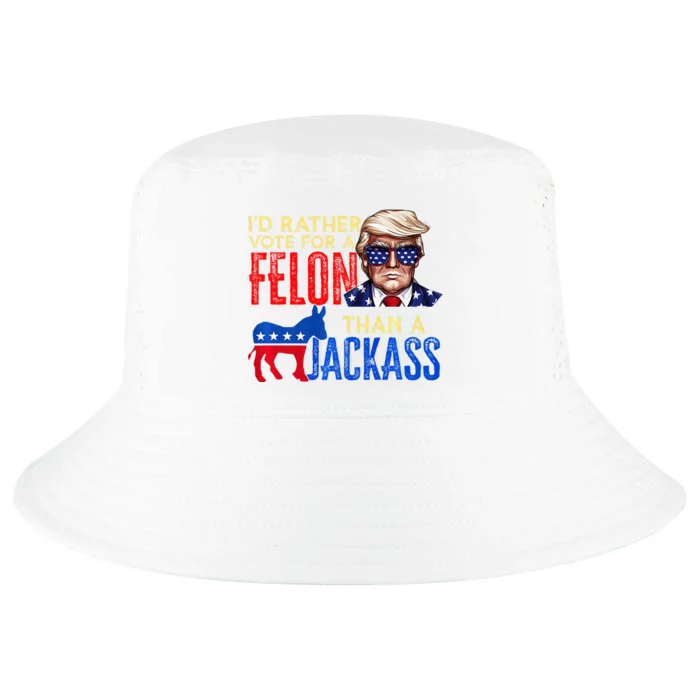 ID Rather Vote For A Felon Than A Jackass Cool Comfort Performance Bucket Hat