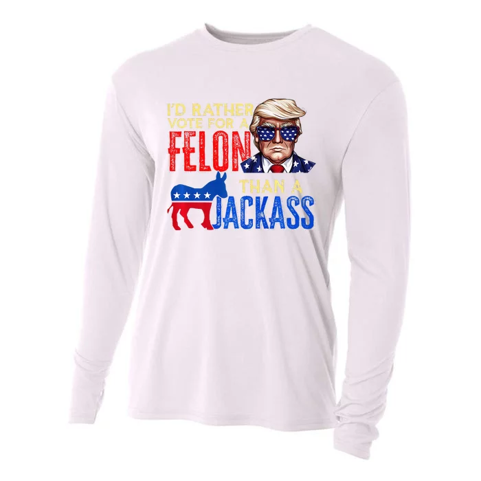 ID Rather Vote For A Felon Than A Jackass Cooling Performance Long Sleeve Crew