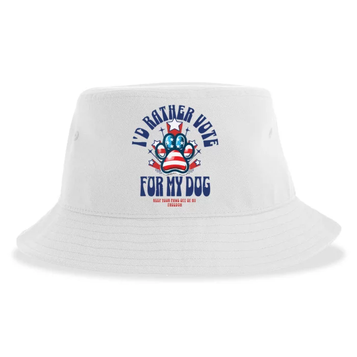 ID Rather Vote For My Dog Keep Your Paws Off Of My Freedom Sustainable Bucket Hat