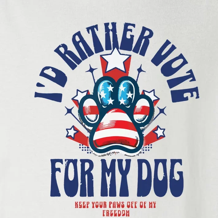 ID Rather Vote For My Dog Keep Your Paws Off Of My Freedom Toddler Long Sleeve Shirt