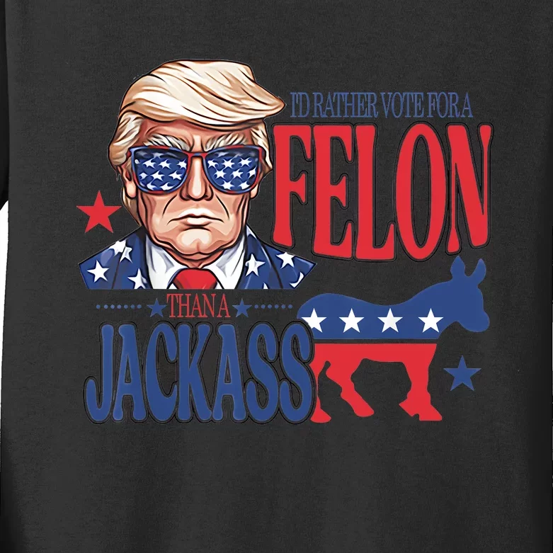 ID Rather Vote For A Felon Than A Jackass Trump America Kids Long Sleeve Shirt