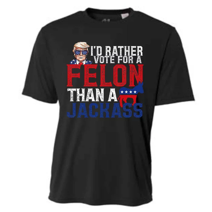 ID Rather Vote For A Felon Than A Jackass Trump America Cooling Performance Crew T-Shirt