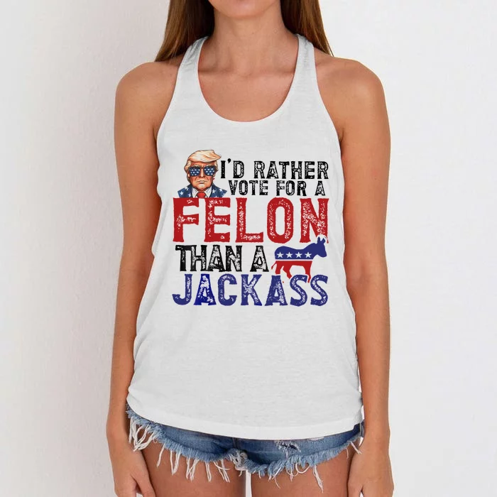 ID Rather Vote For A Felon Than A Jackass Trump Women's Knotted Racerback Tank