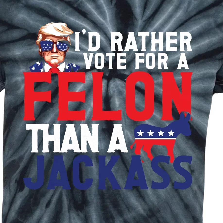 Id Rather Vote For A Felon Funny Election Kids Tie-Dye T-Shirt