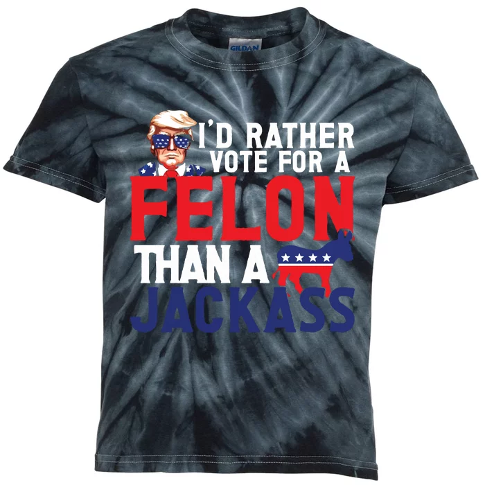 Id Rather Vote For A Felon Funny Election Kids Tie-Dye T-Shirt