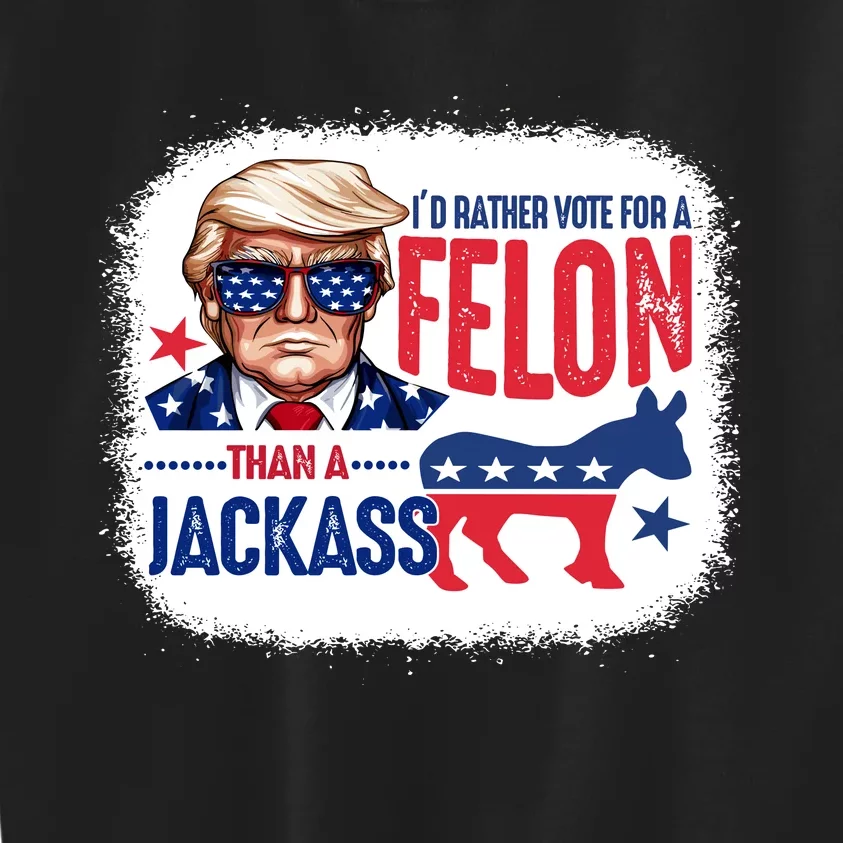 ID Rather Vote For Felon Than A Jackass Funny Trump Kids Sweatshirt