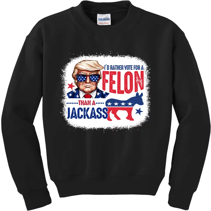 ID Rather Vote For Felon Than A Jackass Funny Trump Kids Sweatshirt