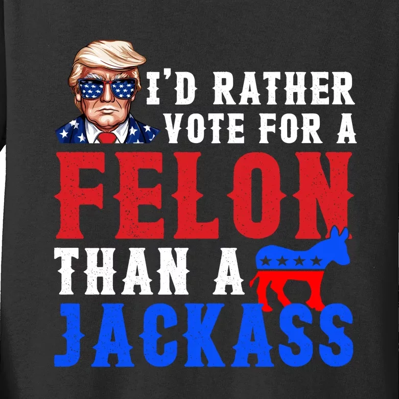 ID Rather Vote For Felon Than A Jackass Funny Trump Kids Long Sleeve Shirt