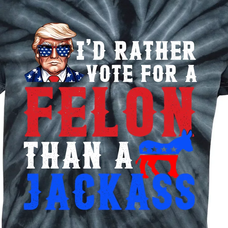 ID Rather Vote For Felon Than A Jackass Funny Trump Kids Tie-Dye T-Shirt