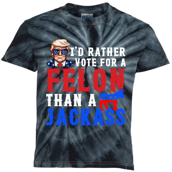 ID Rather Vote For Felon Than A Jackass Funny Trump Kids Tie-Dye T-Shirt