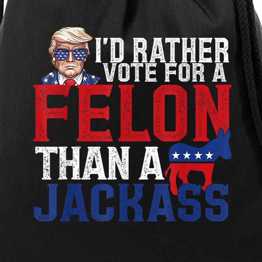 ID Rather Vote For A Felon Than A Jackass Trump America 4th Of July Gifts Drawstring Bag