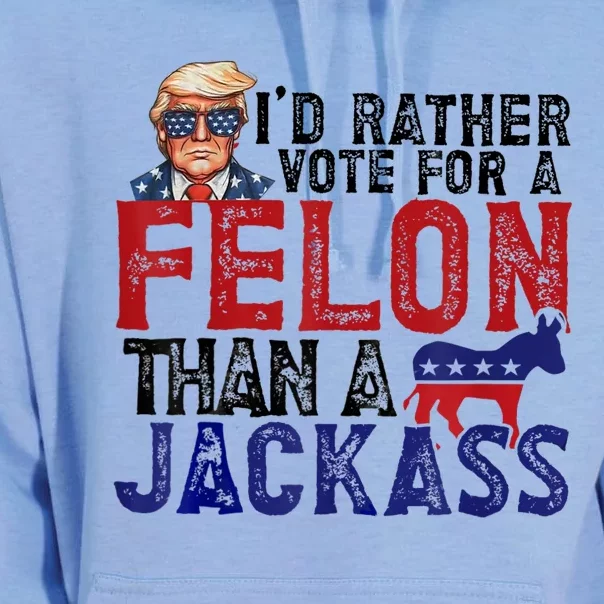 ID Rather Vote For Felon Than Jackass Unisex Surf Hoodie