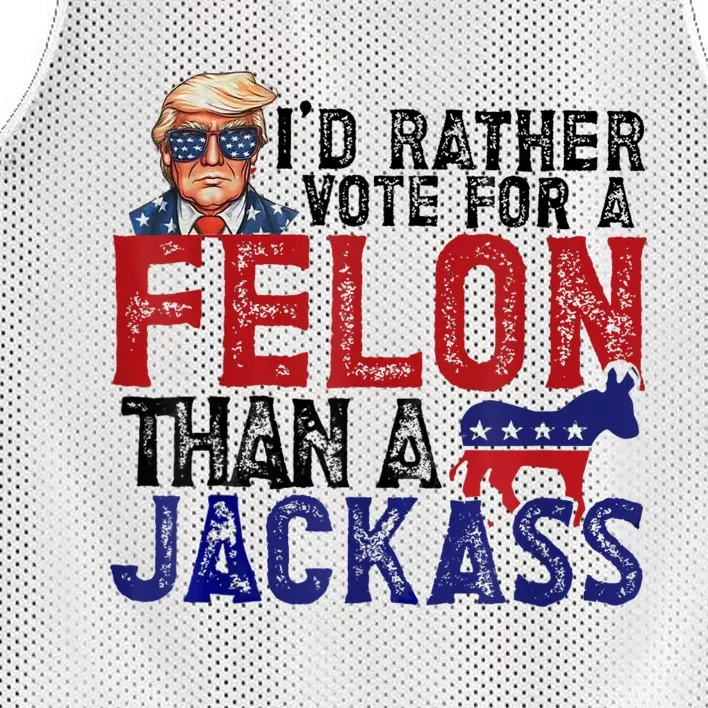 ID Rather Vote For Felon Than Jackass Mesh Reversible Basketball Jersey Tank