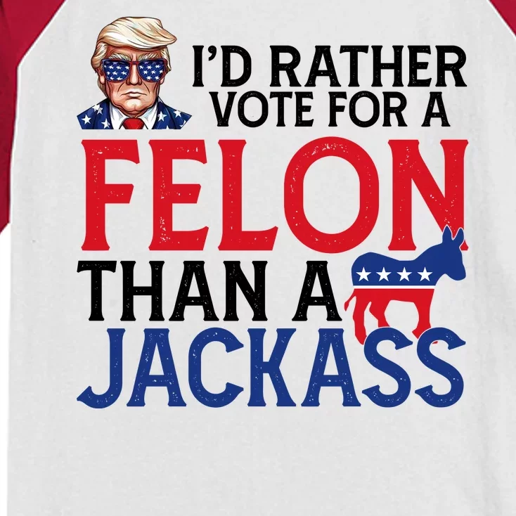 Id Rather Vote A Felon Than A Jackass Pro Donald Trump Funny Kids Colorblock Raglan Jersey