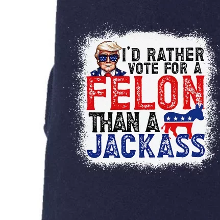 ID Rather Vote For A Felon Than A Jackass Trump America Doggie 3-End Fleece Hoodie