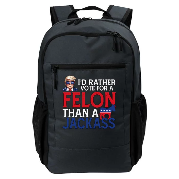 Id Rather Vote For A Felon Than A Jackass Trump America Daily Commute Backpack