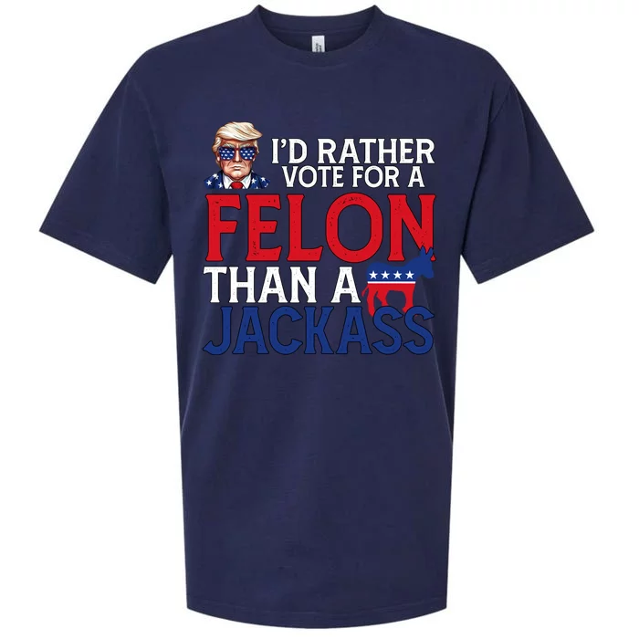 Id Rather Vote For A Felon Than A Jackass Trump America Sueded Cloud Jersey T-Shirt