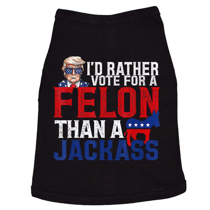 ID Rather Vote For A Felon Than A Jackass Trump Doggie Tank