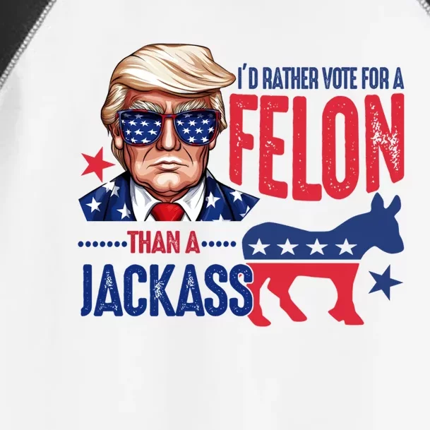 ID Rather Vote For Felon Than A Jackass Gift Toddler Fine Jersey T-Shirt