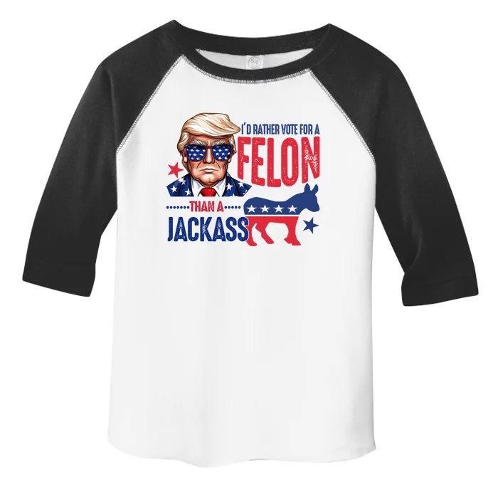 ID Rather Vote For Felon Than A Jackass Gift Toddler Fine Jersey T-Shirt