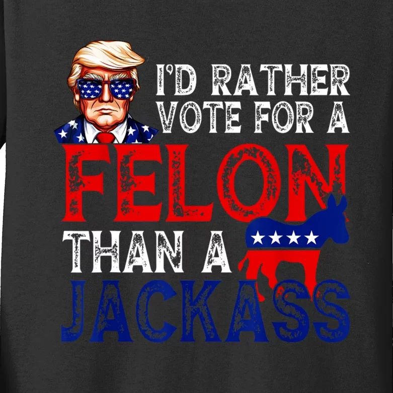 ID Rather Vote For A Felon Than A Jackass Trump America Kids Long Sleeve Shirt