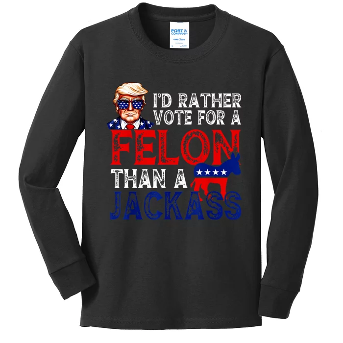 ID Rather Vote For A Felon Than A Jackass Trump America Kids Long Sleeve Shirt