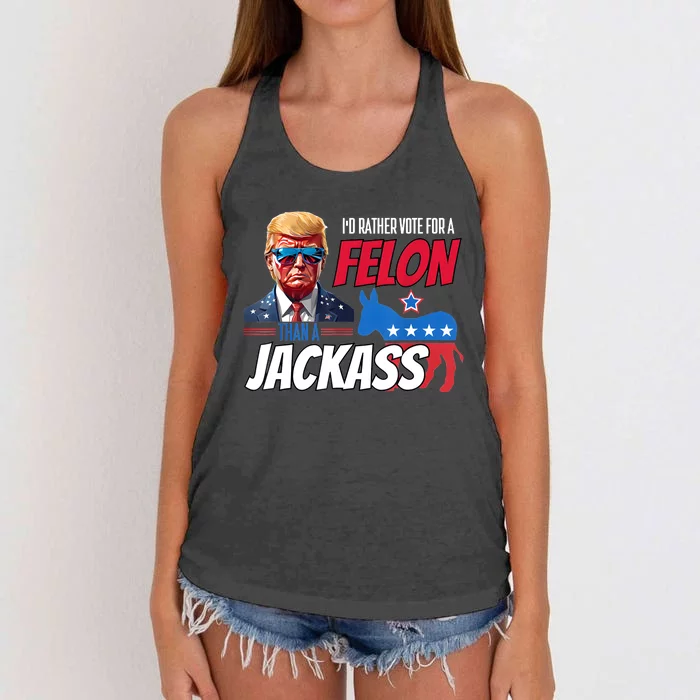 ID Rather Vote For A Felon Than A Jackass Donald Trump 2024 Women's Knotted Racerback Tank