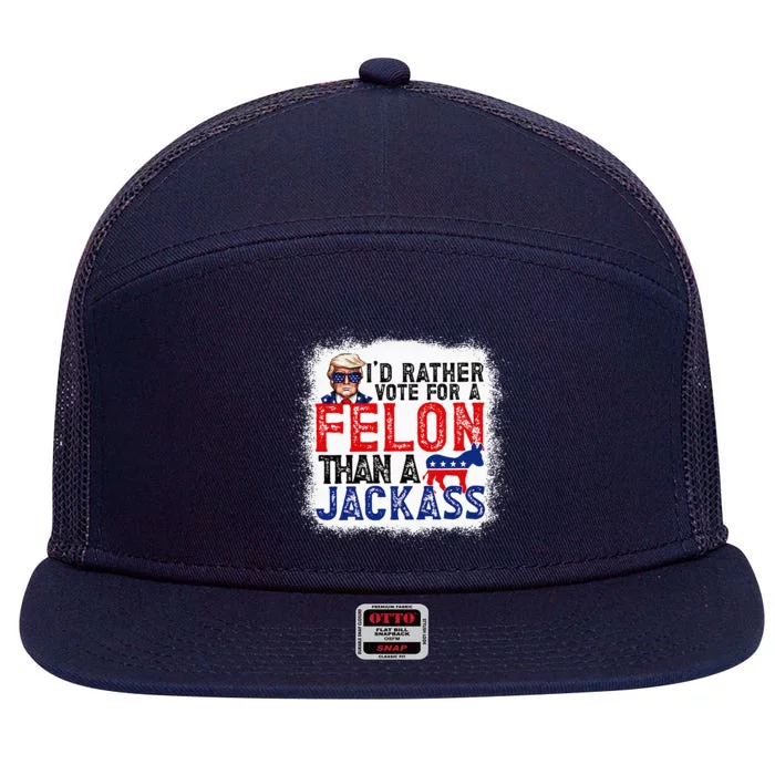 ID Rather Vote For A Felon Than A Jackass Trump 7 Panel Mesh Trucker Snapback Hat