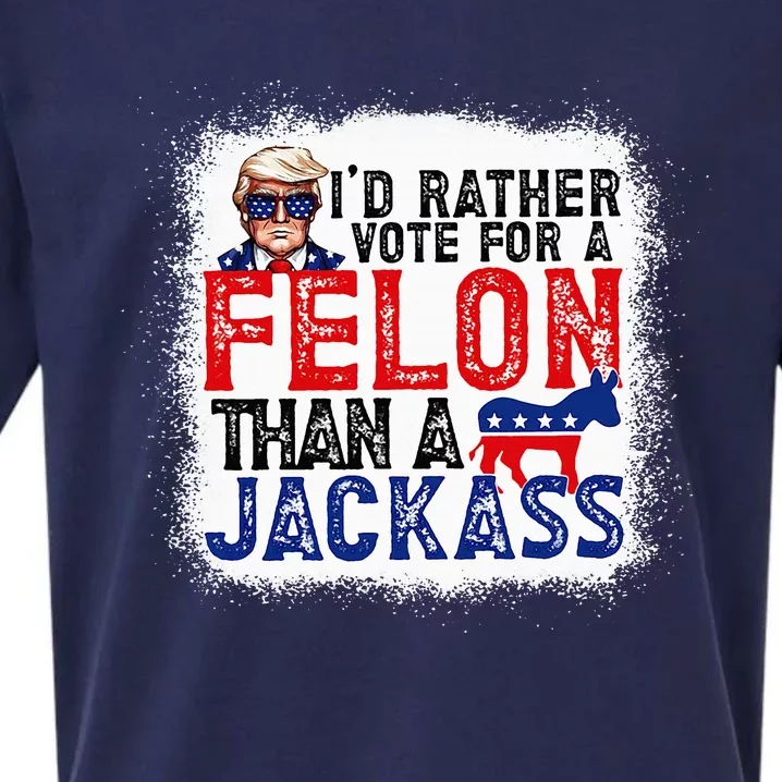 ID Rather Vote For A Felon Than A Jackass Trump Sueded Cloud Jersey T-Shirt