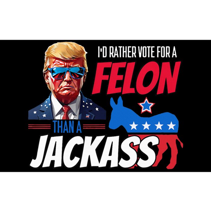 ID Rather Vote For A Felon Than A Jackass Donald Trump 2024 Bumper Sticker