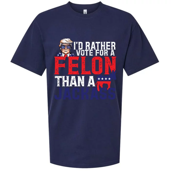 Id Rather Vote For A Felon Than A Jackass Trump America Sueded Cloud Jersey T-Shirt