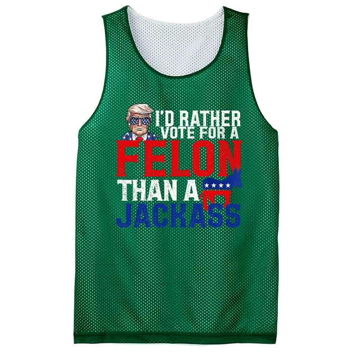 ID Rather Vote For A Felon Than A Jackass Trump Conviction Mesh Reversible Basketball Jersey Tank