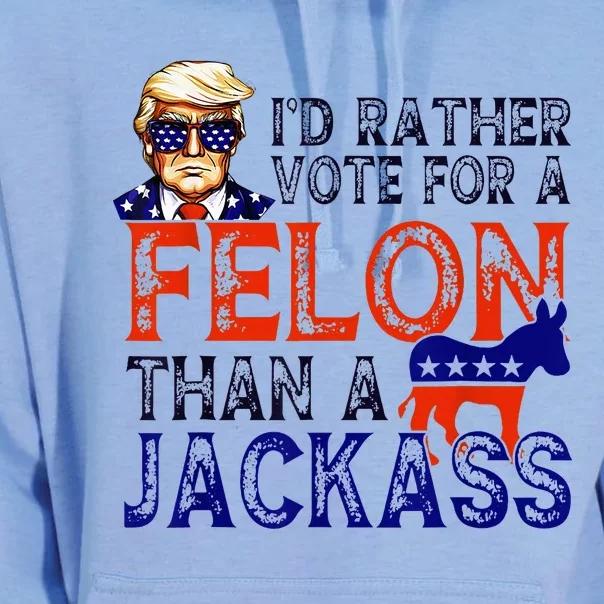 ID Rather Vote For A Felon Than A Jackass Trump Conviction Unisex Surf Hoodie