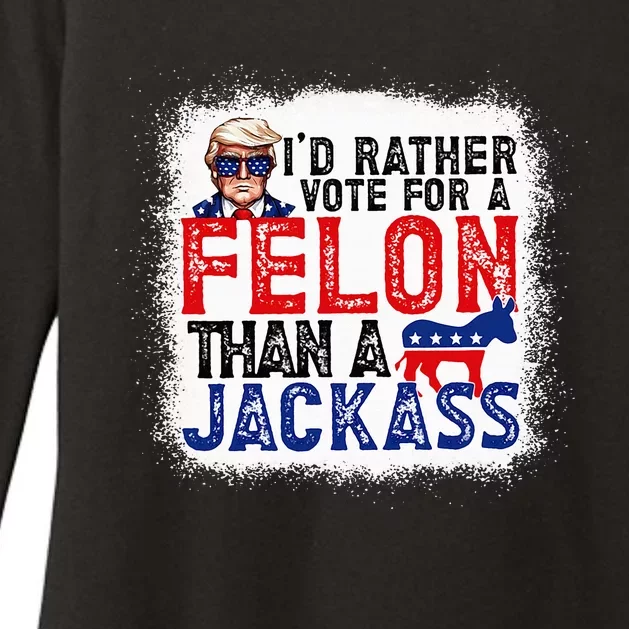 ID Rather Vote For A Felon Than A Jackass Trump America Womens CVC Long Sleeve Shirt