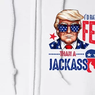 ID Rather Vote For Felon Than A Jackass Full Zip Hoodie