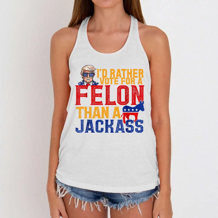 ID Rather Vote For A Felon Than A Jackass Trump Women's Knotted Racerback Tank