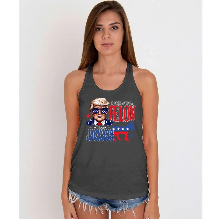 ID Rather Vote For A Felon Then For A Jackass Funny Trump Women's Knotted Racerback Tank