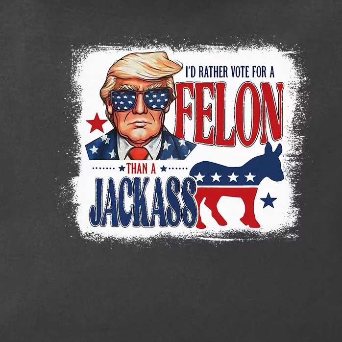 ID Rather Vote For Felon Than A Jackass Zip Tote Bag