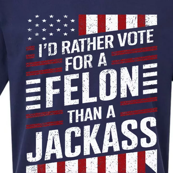 ID Rather Vote For A Felon Than A Jackass Trump Sueded Cloud Jersey T-Shirt