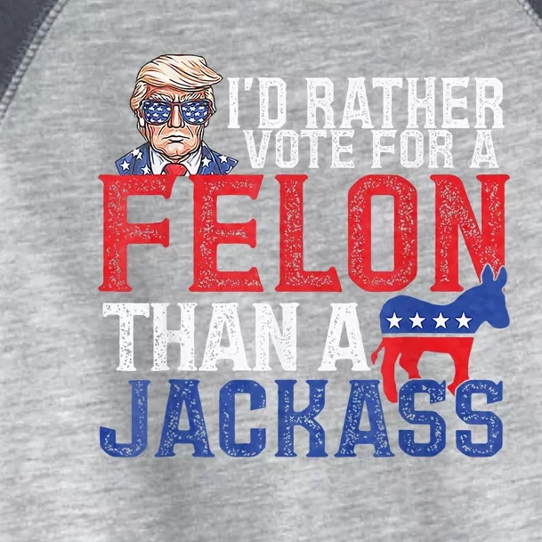 Id Rar Vote A Felon Than A Jackass Trump Toddler Fine Jersey T-Shirt