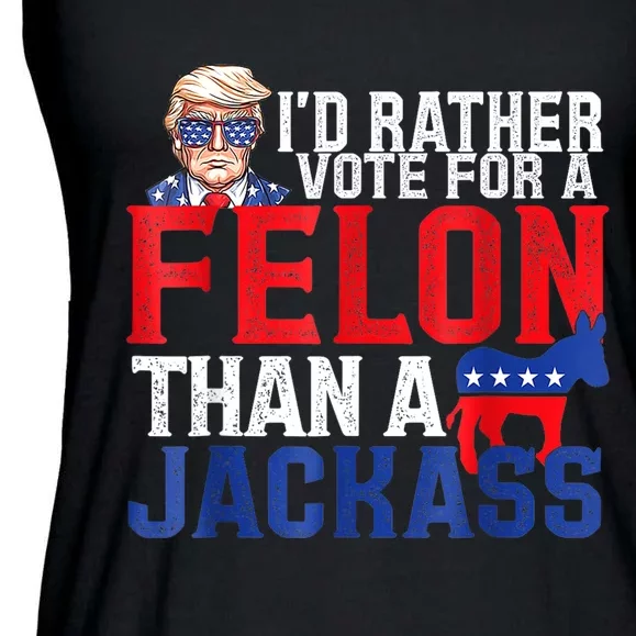 ID Rather Vote For A Felon Than A Jackass Trump Ladies Essential Flowy Tank