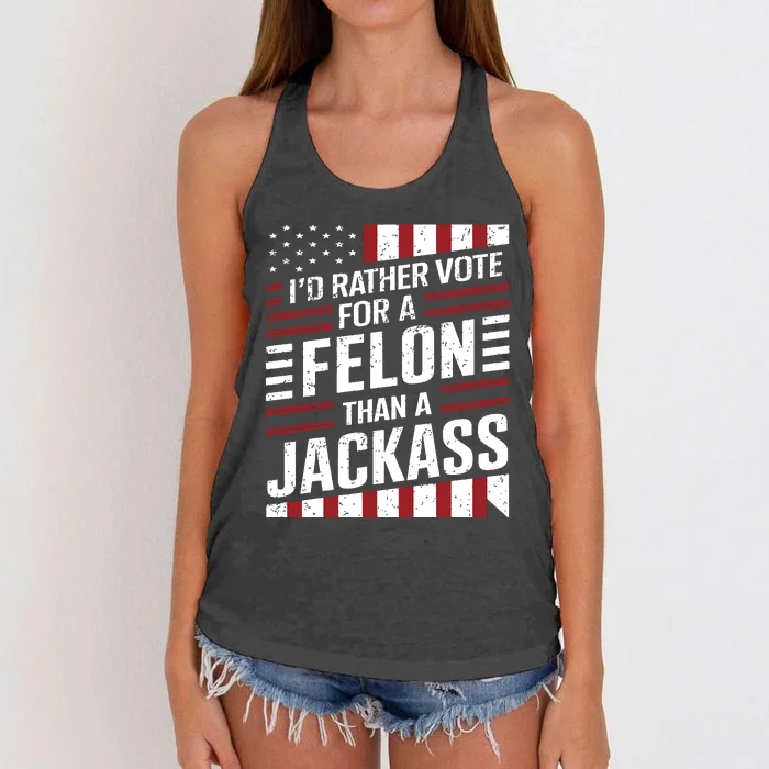 Id Rather Vote For A Felon Than A Jackass Trump America Women's Knotted Racerback Tank